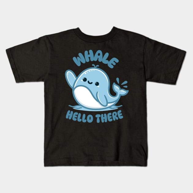 Whale, Hello There | Cute Kawaii Baby Whale waving Hi | Cute Whale Quote Kids T-Shirt by Nora Liak